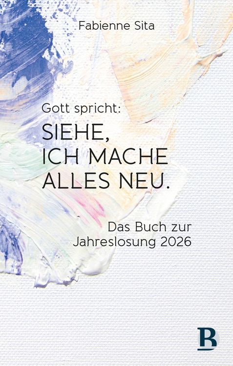Produktbild: Gott spricht: Siehe, ich mache alles neu