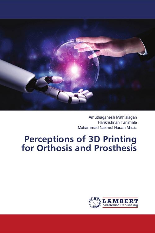 Produktbild: Perceptions of 3D Printing for Orthosis and Prosthesis