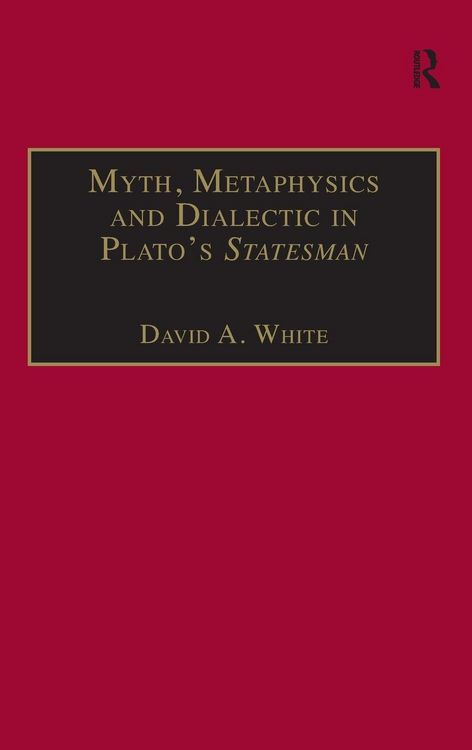 Produktbild: Myth, Metaphysics and Dialectic in Plato's Statesman