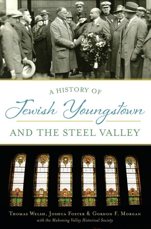 Produktbild: History of Jewish Youngstown and the Steel Valley