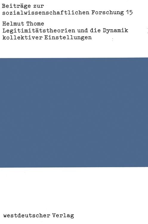 Produktbild: Legitimit&auml;tstheorien und die Dynamik kollektiver Einstellungen