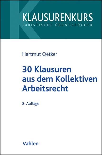 Produktbild: 30 Klausuren aus dem Kollektiven Arbeitsrecht