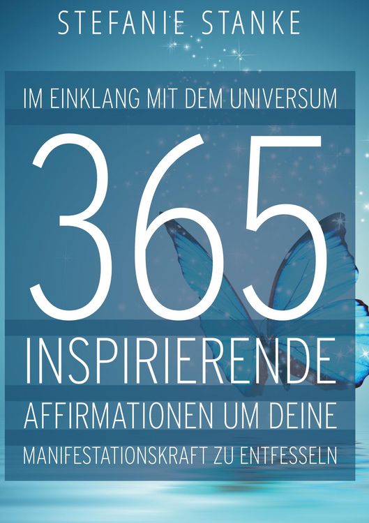 Produktbild: Im Einklang mit dem Universum 365 Inspirierende Affirmationen um deine Manifestations-kraft zu entfesseln