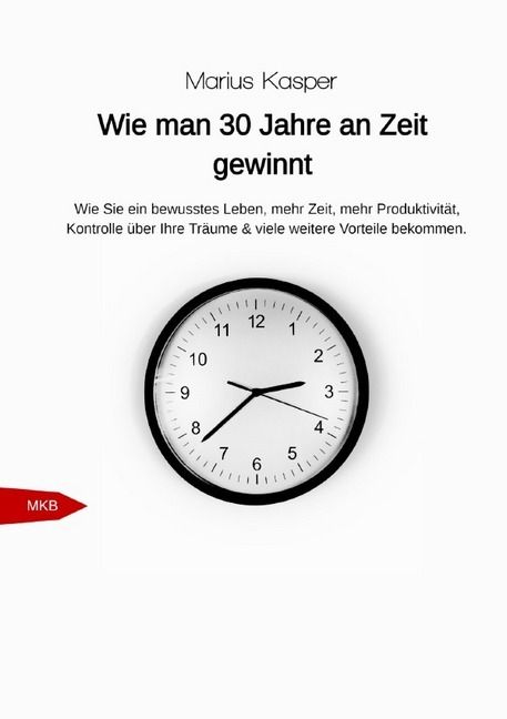 Produktbild: Wie man 30 Jahre an Zeit gewinnt