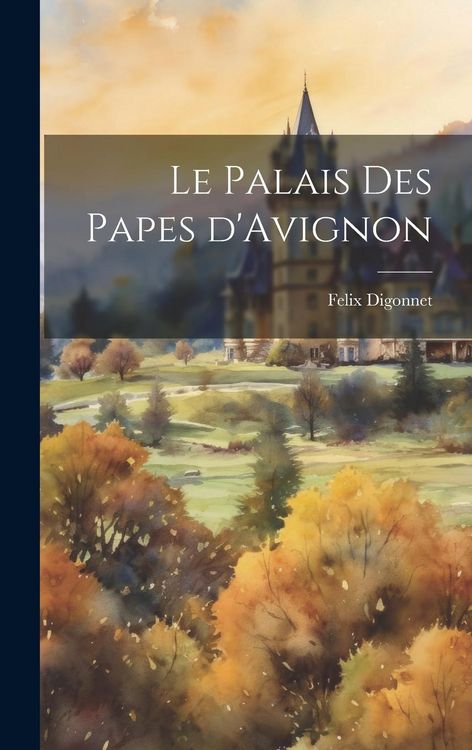 Produktbild: Le Palais Des Papes d'Avignon