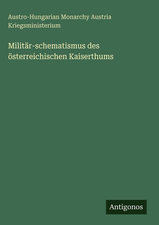 Produktbild: Milit&auml;r-schematismus des &ouml;sterreichischen Kaiserthums