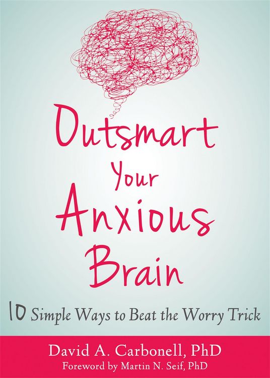 Produktbild: Outsmart Your Anxious Brain
