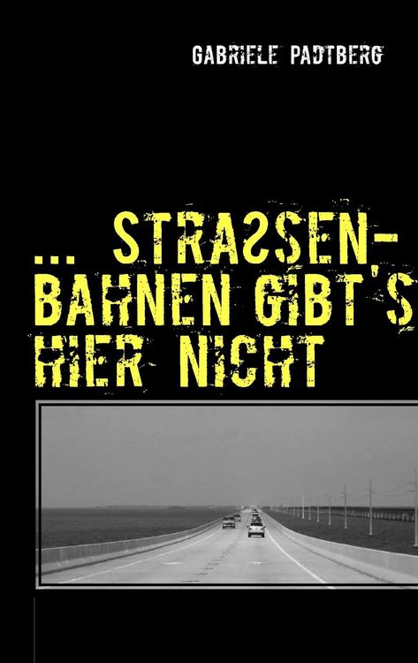 Produktbild: ...Stra&szlig;enbahnen gibts hier nicht