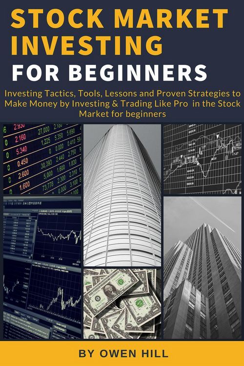 Produktbild: Stock Market Investing for Beginners: Investing Tactics, Tools, Lessons, and Proven Strategies to Make Money by Investing & Trading Like Pro in the St