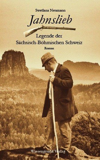 Produktbild: Jahnslieb - Legende der S&auml;chsisch-B&ouml;hmischen Schweiz