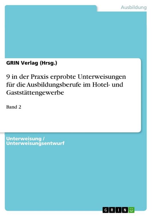 Produktbild: 9 in der Praxis erprobte Unterweisungen f&uuml;r die Ausbildungsberufe im Hotel- und Gastst&auml;ttengewerbe