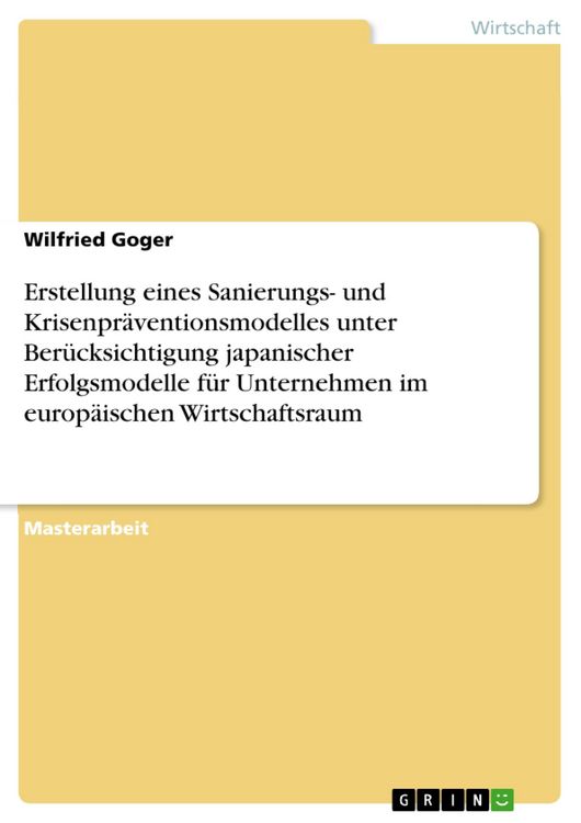 Produktbild: Erstellung eines Sanierungs- und Krisenpr&auml;ventionsmodelles unter Ber&uuml;cksichtigung japanischer Erfolgsmodelle f&uuml;r Unternehmen im europ&auml;ischen Wirtschaf
