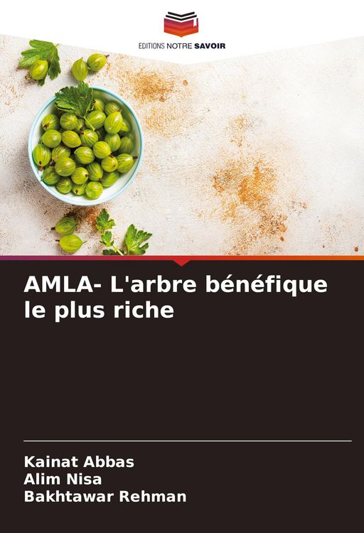 Produktbild: AMLA- L'arbre b&eacute;n&eacute;fique le plus riche