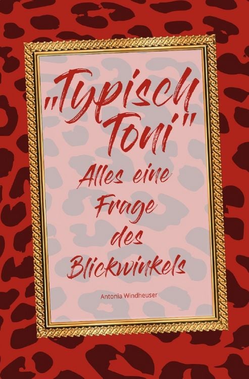 Produktbild: "Typisch Toni" - Alles eine Frage des Blickwinkels