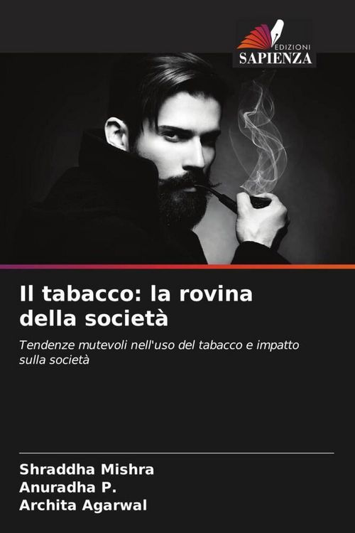 Produktbild: Il tabacco: la rovina della societ&agrave;
