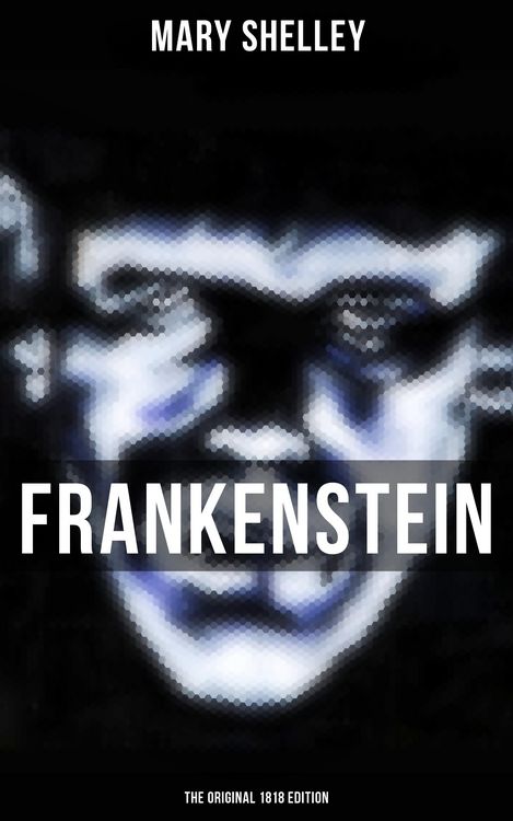 Produktbild: FRANKENSTEIN (The Original 1818 Edition)