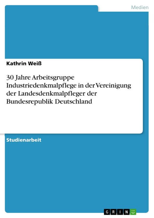 Produktbild: 30 Jahre Arbeitsgruppe Industriedenkmalpflege in der Vereinigung der Landesdenkmalpfleger der Bundesrepublik Deutschland