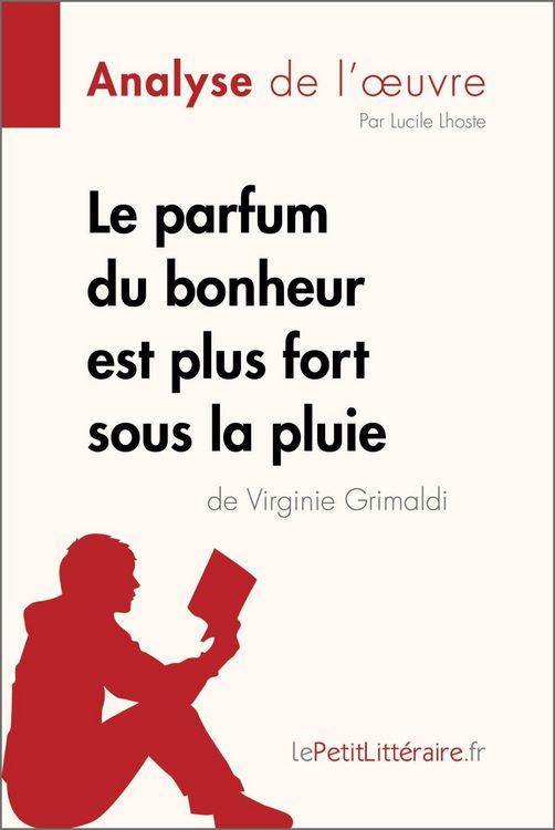 Produktbild: Le parfum du bonheur est plus fort sous la pluie de Virginie Grimaldi (Analyse de l'oeuvre)