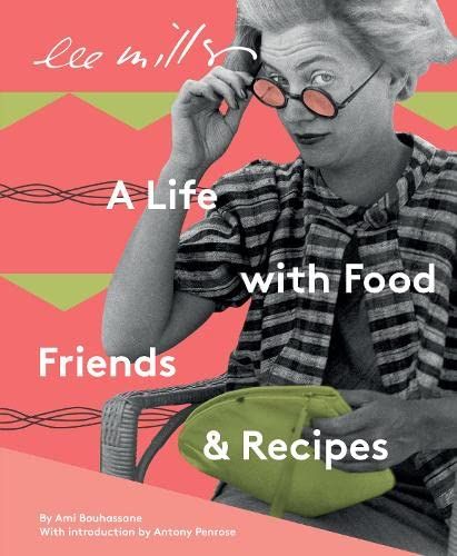 Produktbild: Lee Miller: A Life with Food, Friends & Recipes