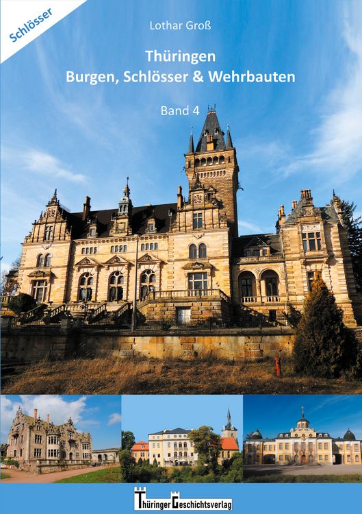 Produktbild: Th&uuml;ringen Burgen, Schl&ouml;sser & Wehrbauten Band 4