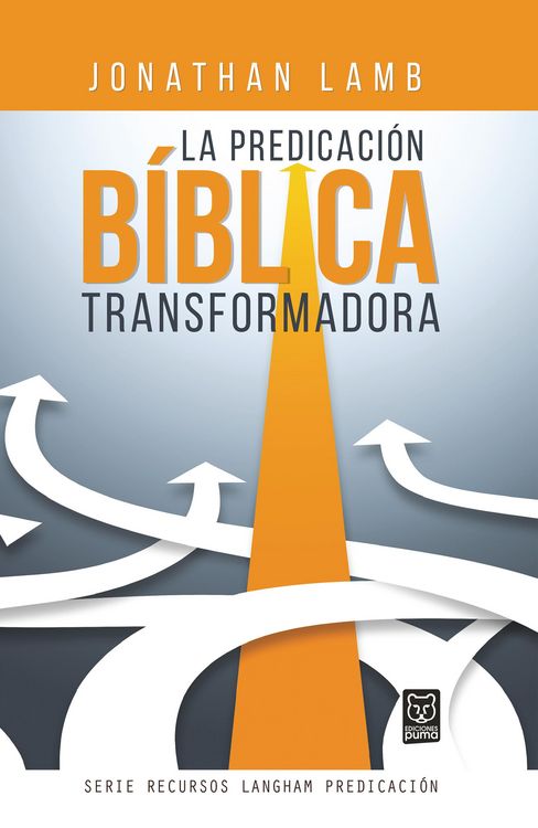 Produktbild: La predicaci&oacute;n b&iacute;blica transformadora