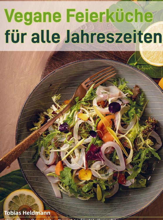 Produktbild: Vegane Feierk&uuml;che f&uuml;r alle Jahreszeiten