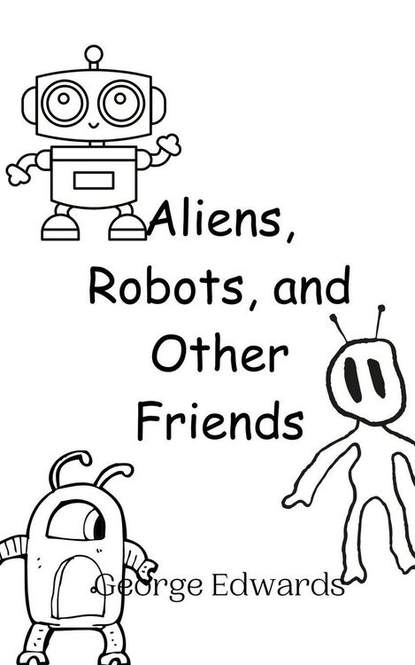 Produktbild: Aliens, Robots, and Other Friends