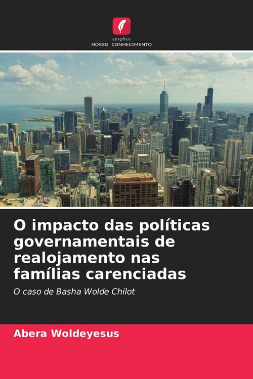 Produktbild: O impacto das pol&iacute;ticas governamentais de realojamento nas fam&iacute;lias carenciadas