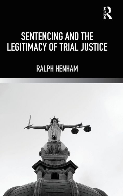 Produktbild: Sentencing and the Legitimacy of Trial Justice