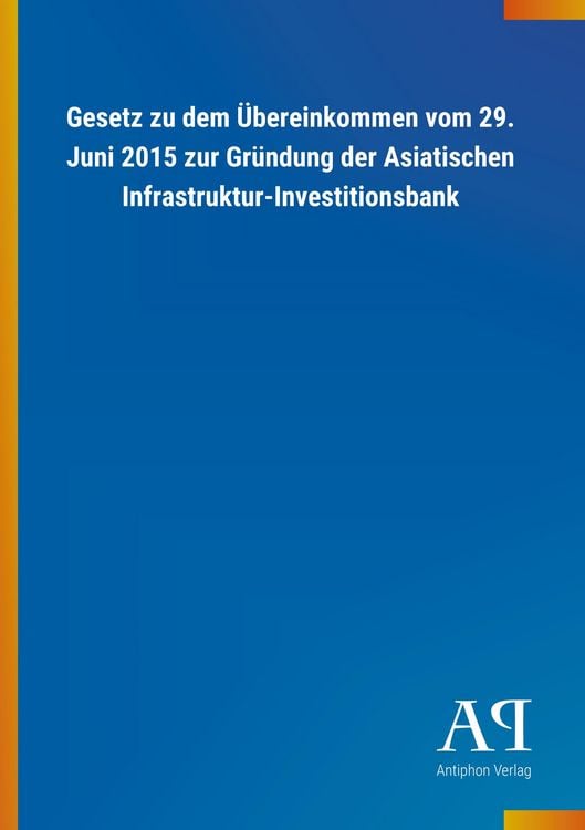 Produktbild: Gesetz zu dem &Uuml;bereinkommen vom 29. Juni 2015 zur Gr&uuml;ndung d
