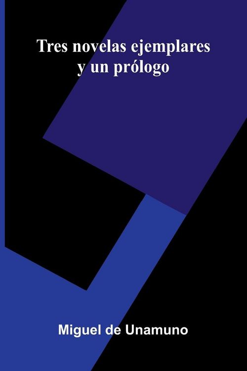 Produktbild: Tres Novelas Ejemplares Y Un Pr&oacute;logo