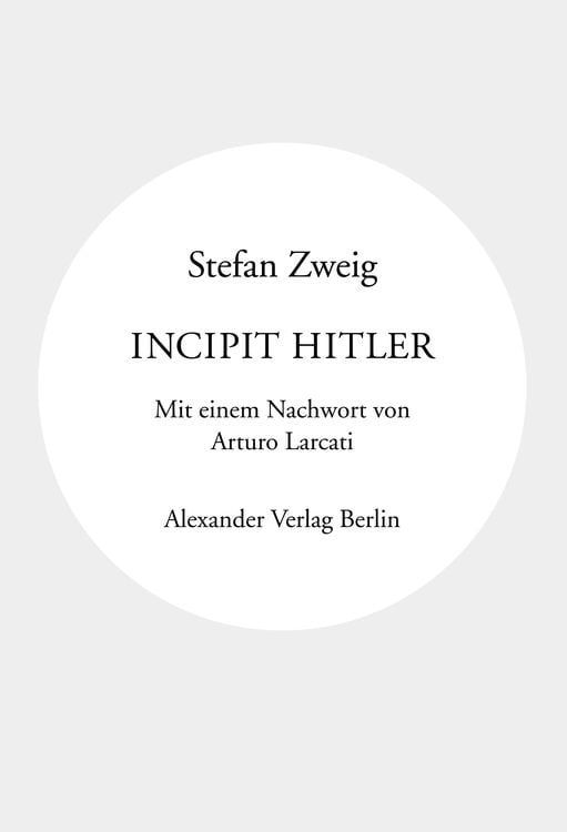 Bild vom Artikel Incipit Hitler vom Autor Stefan Zweig