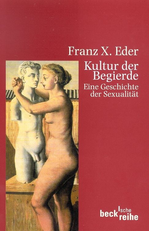 Bild vom Artikel Kultur der Begierde vom Autor Franz X. Eder