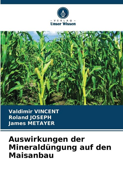 Produktbild: Auswirkungen der Minerald&uuml;ngung auf den Maisanbau