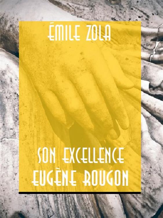 Produktbild: Son Excellence Eug&egrave;ne Rougon