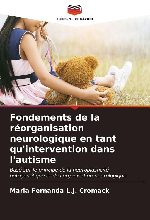 Produktbild: Fondements de la r&eacute;organisation neurologique en tant qu'intervention dans l'autisme