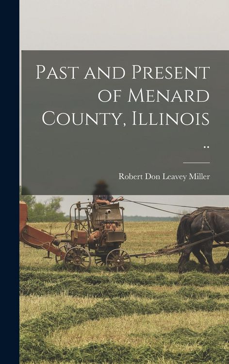 Produktbild: Past and Present of Menard County, Illinois ..