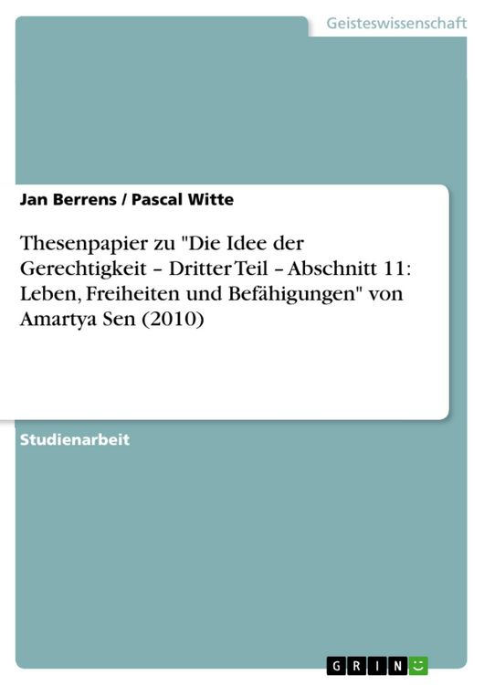 Produktbild: Thesenpapier zu "Die Idee der Gerechtigkeit - Dritter Teil - Abschnitt 11: Leben, Freiheiten und Bef&auml;higungen" von Amartya Sen (2010)