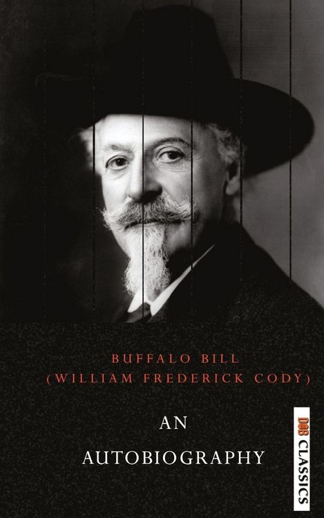 Produktbild: An Autobiography of Buffalo Bill