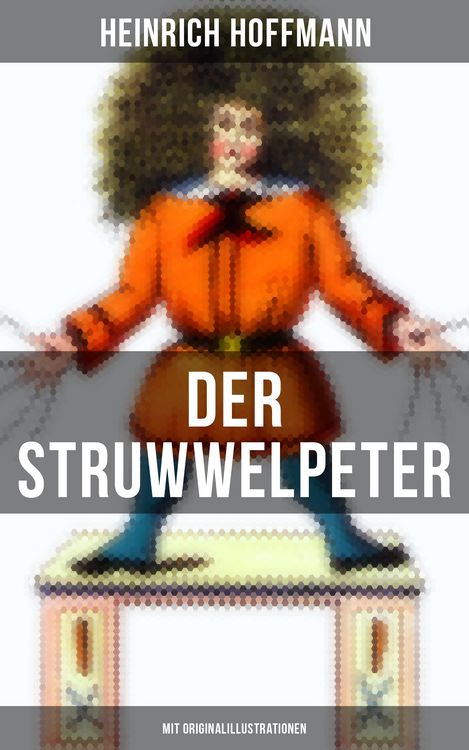 Produktbild: Der Struwwelpeter (Mit Originalillustrationen)