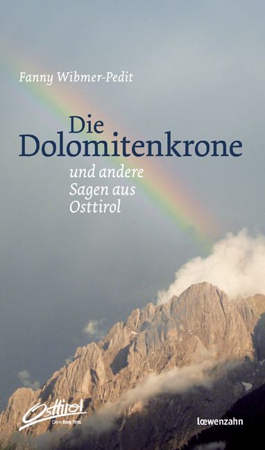 Produktbild: Die Dolomitenkrone und andere Sagen aus Osttirol