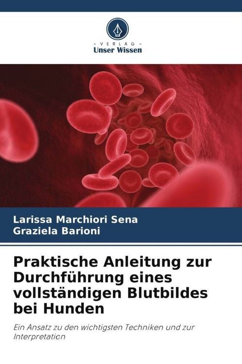 Produktbild: Praktische Anleitung zur Durchf&uuml;hrung eines vollst&auml;ndigen Blutbildes bei Hunden