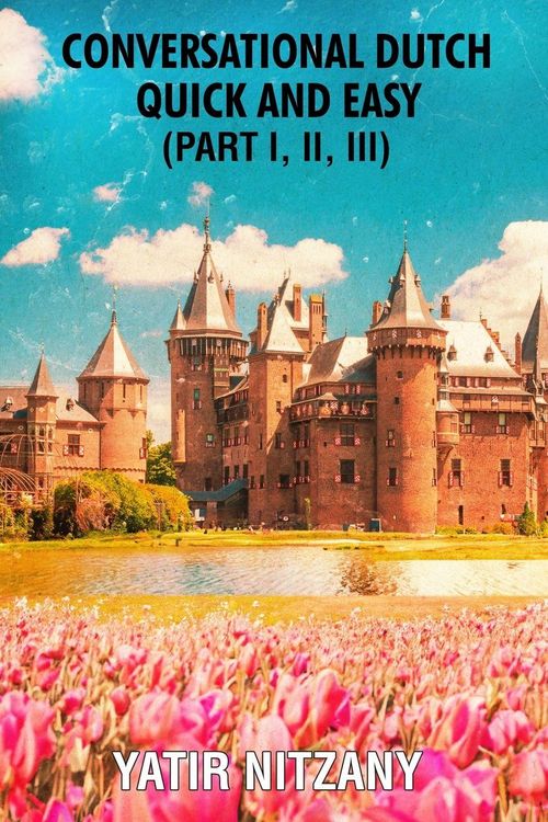 Produktbild: Conversational Dutch Quick and Easy - Part 1, 2, and 3