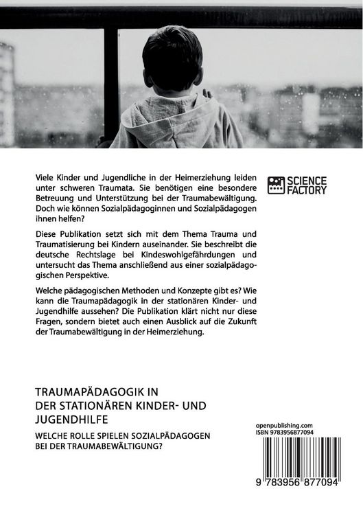 Produktbild: Traumap&auml;dagogik in der station&auml;ren Kinder- und Jugendhilfe. Welche Rolle spielen Sozialp&auml;dagogen bei der Traumabew&auml;ltigung?