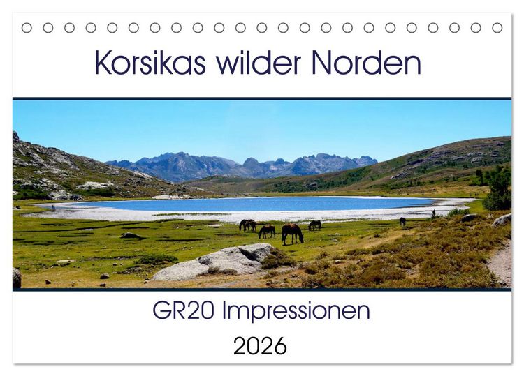 Produktbild: Korsikas wilder Norden. GR20 Impressionen (Tischkalender 2026 DIN A5 quer), CALVENDO Monatskalender
