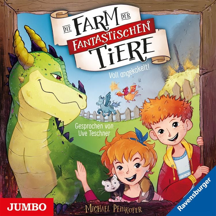 Produktbild: Die Farm der fantastischen Tiere. Voll angekokelt! [Band 1]