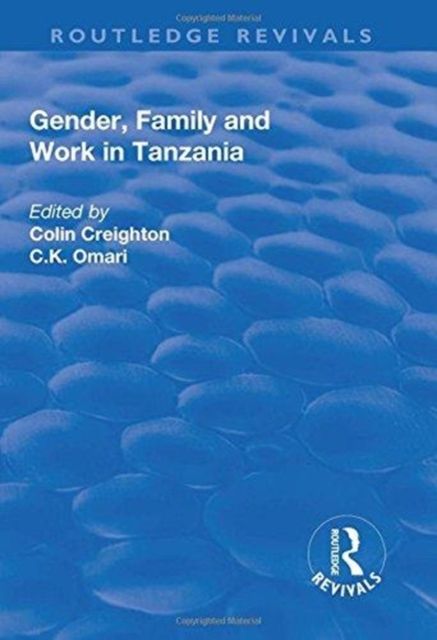 Produktbild: Creighton, C: Gender, Family and Work in Tanzania