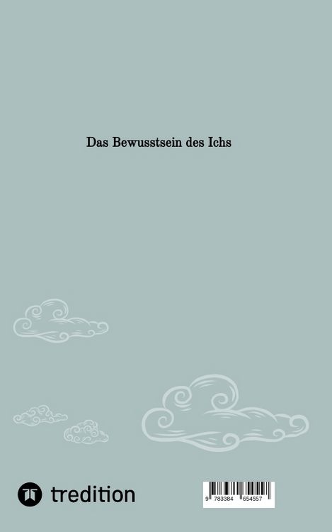 Produktbild: Das Bewusstsein des Ichs. Es geht um die Frage wer ist dieses Ich?