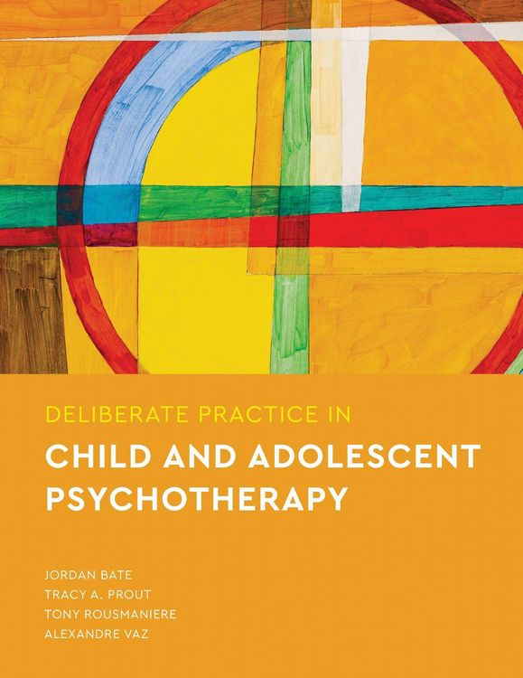 Produktbild: Deliberate Practice in Child and Adolescent Psychotherapy