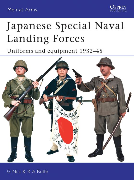 Bild vom Artikel Japanese Special Naval Landing Forces: Uniforms and Equipment 1932-45 vom Autor Gary Nila
